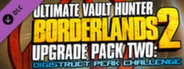 Borderlands 2: Ultimate Vault Hunter Upgrade Pack 2