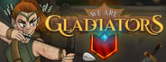 We Are Gladiators System Requirements