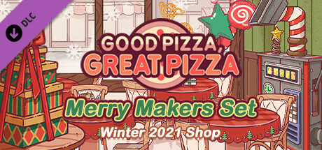 Good Pizza, Great Pizza - Merry Makers Set - Winter 2021 Shop cover art