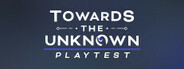 Towards the Unknown Playtest