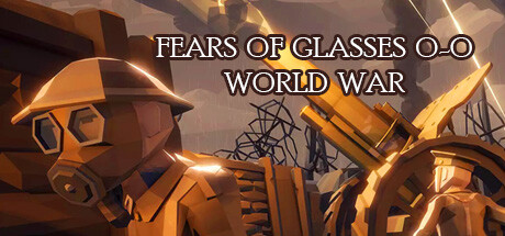Fears of Glasses o-o World War cover art