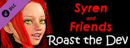 Syren and Friends Roast the Dev - Art Collection