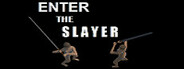 ENTER THE SLAYER System Requirements