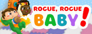 Rogue, Rogue, Baby!