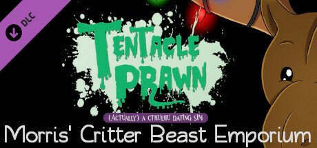 Tentacle Prawn: (Actually) A Cthulhu Dating Sim: Morris' Critter Beast Emporium cover art