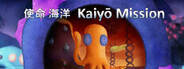 The Kaiyo Mission