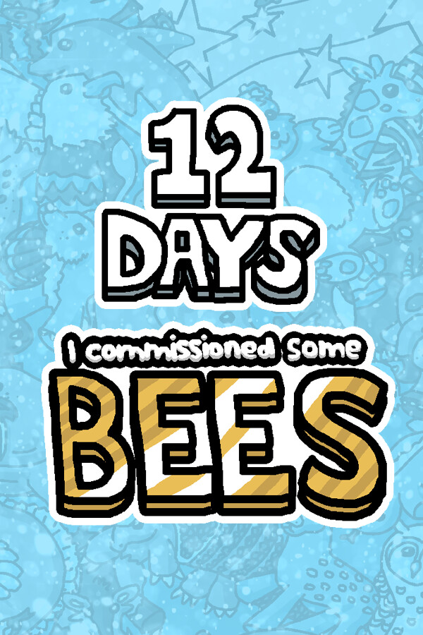 I commissioned some bees 12 Days for steam