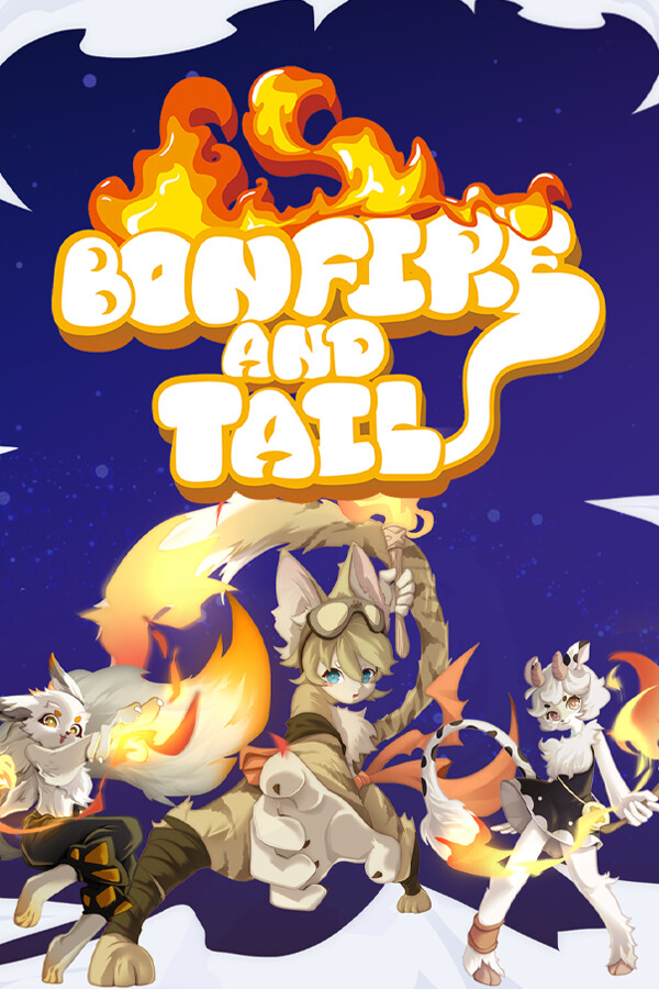 Bonfire And Tail for steam Bonfire And Tail for steam