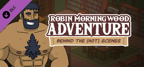 Robin Morningwood Adventure - Behind the (hot) scenes cover art