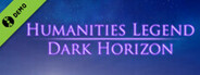 Humanities Legend: Dark Horizon Demo