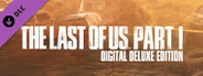 The Last of Us™ Part I - Upgrade to Digital Deluxe Edition