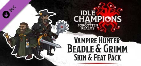 Idle Champions - Vampire Hunter Beadle & Grimm Skin & Feat Pack cover art