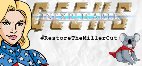 Inexplicable Geeks #RestoreTheMillerCut PC Specs