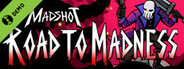 Madshot: Road to Madness Demo