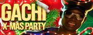 Gachi: Christmas Party 🎄