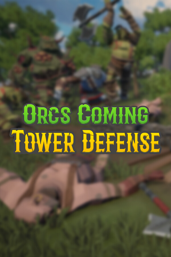 Orcs Coming TD for steam
