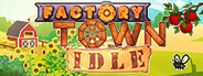 Factory Town Idle Playtest