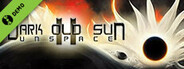 Dark Old Sun II: Unspace Demo