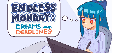 Endless Monday: Dreams and Deadlines cover art
