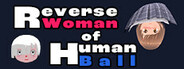 人球の逆娘／Reverse Woman of Human Ball System Requirements