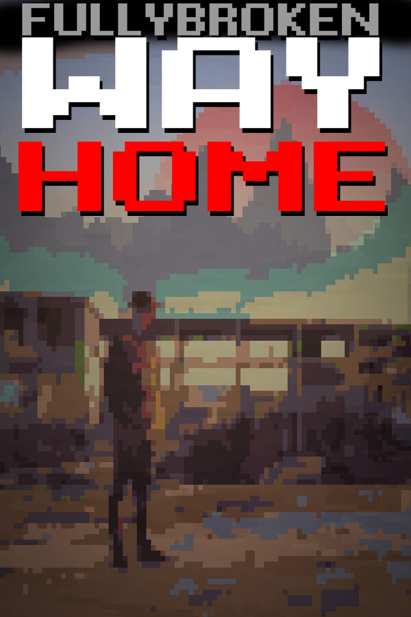 FULLYBROKEN: WAY HOME for steam