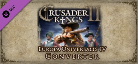 Crusader Kings II Europa Universalis IV Converter