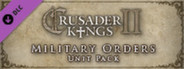 Crusader Kings II: Military Orders Unit Pack