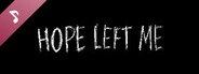 HOPE LEFT ME Soundtrack