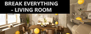 Break Everything - Living room