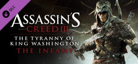 Assassin's Creed III Tyranny of King Washington: The Infamy