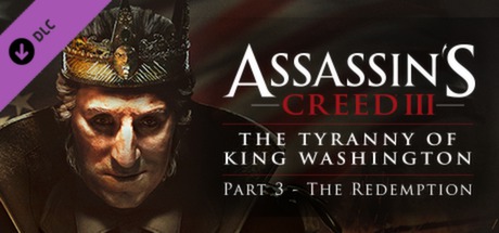Assassin's Creed III - The Tyranny of King Washington: The Redemption