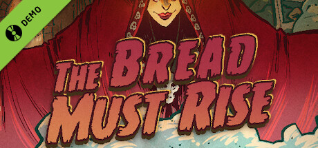 The Bread Must Rise Demo cover art