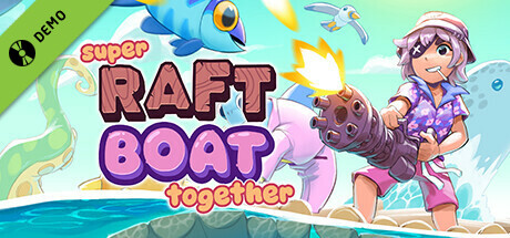 Super Raft Boat Together Demo cover art