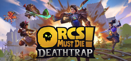 Orcs Must Die! Deathtrap cover art