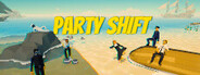 Party Shift System Requirements