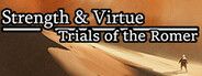 Strength & Virtue: Trials of the Romer System Requirements
