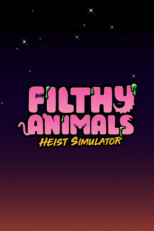 Filthy Animals | Heist Simulator Multiplayer Playtest