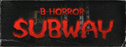 B-Horror: Subway System Requirements