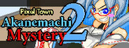 Pixel Town: Akanemachi Mystery 2