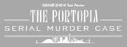 SQUARE ENIX AI Tech Preview: THE PORTOPIA SERIAL MURDER CASE