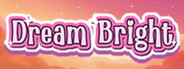 Dream Bright System Requirements