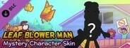 Leaf Blower Man - Mystery Character Skin