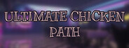 ULTIMATE CHICKEN PATH System Requirements