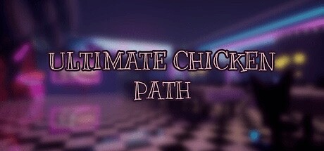 ULTIMATE CHICKEN PATH System Requirements