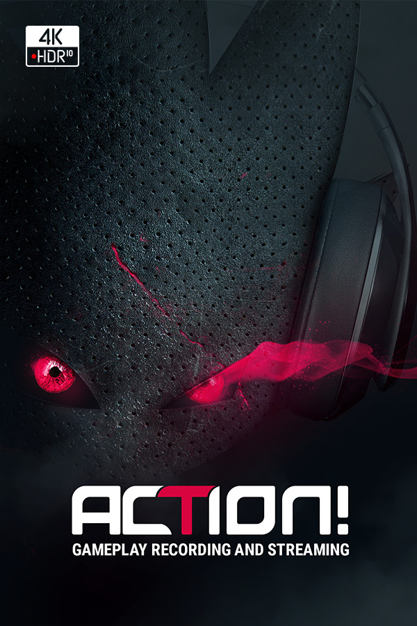 Action! - Gameplay Recording and Streaming for steam Action! - Gameplay Recording and Streaming for steam