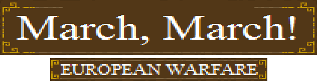 March, March! European Warfare Logo