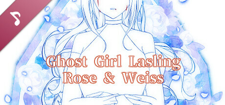 Ghost Girl Lasling (G-rated) OST- Rose & Weiss cover art
