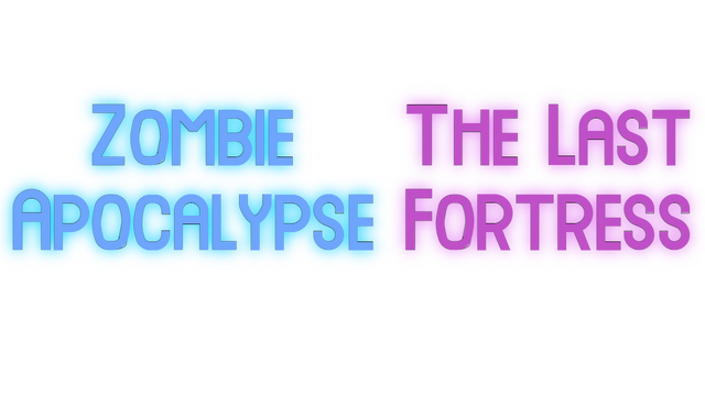 Zombie Apocalypse - The Last Fortress Logo