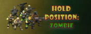 Hold Position:Zombie