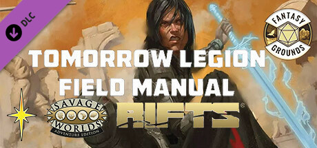 Fantasy Grounds - Savage Rifts(R): Tomorrow Legion Field Manual cover art